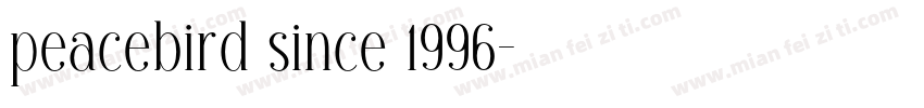 peacebird since 1996字体转换
